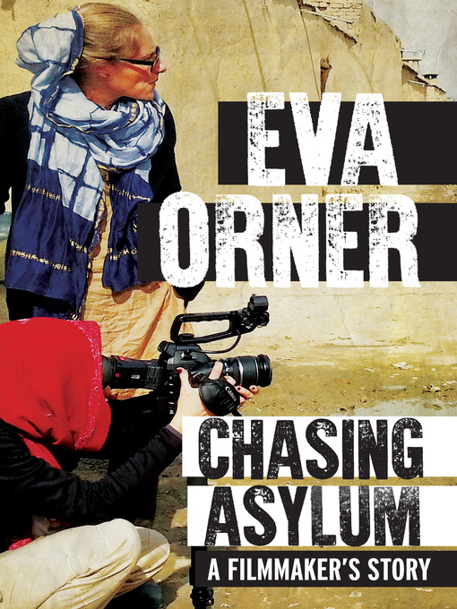 Title details for Chasing Asylum by Eva Orner - Available